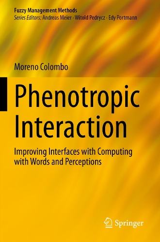 Phenotropic Interaction: Improving Interfaces with Computing with Words and Perceptions.