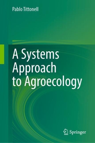 A Systems Approach to Agroecology. 1st ed. 2023