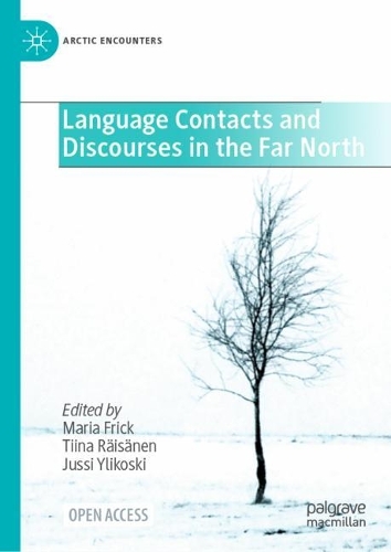 Language Contacts and Discourses in the Far North.