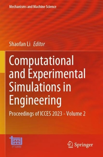 Computational and Experimental Simulations in Engineering: Proceedings of ICCES 2023-Volume 2.