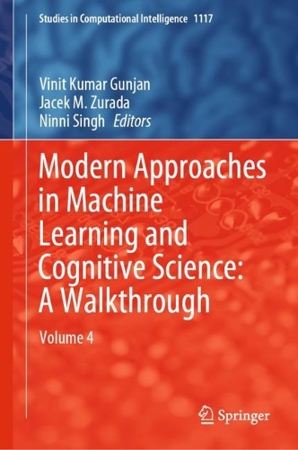 Modern Approaches in Machine Learning and Cognitive Science: A Walkthrough: Volume 4. 2024 ed.