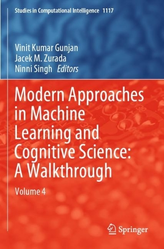 Modern Approaches in Machine Learning and Cognitive Science: A Walkthrough: Volume 4.