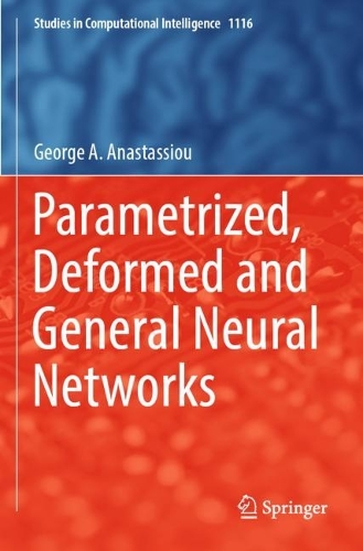 Parametrized, Deformed and General Neural Networks. 2023 ed.