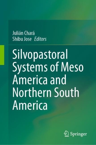 Silvopastoral systems of Meso America and Northern South America. 2023 ed.
