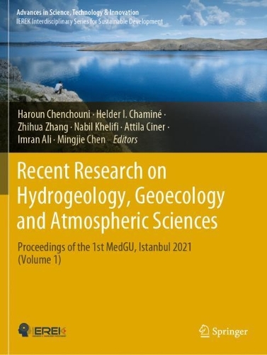 Recent Research on Hydrogeology, Geoecology and Atmospheric Sciences: Proceedings of the 1st MedGU, Istanbul 2021 (Volume 1).