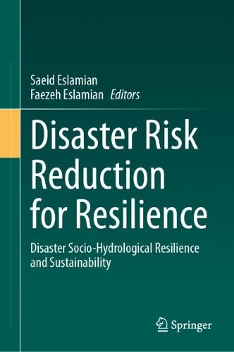 Disaster Risk Reduction for Resilience: Disaster Socio-Hydrological Resilience and Sustainability. 2023 ed.