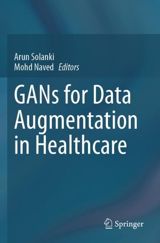 GANs for Data Augmentation in Healthcare.