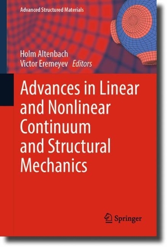 Advances in Linear and Nonlinear Continuum and Structural Mechanics. 2023 ed.