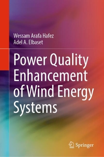 Power Quality Enhancement of Wind Energy Systems. 2023 ed.