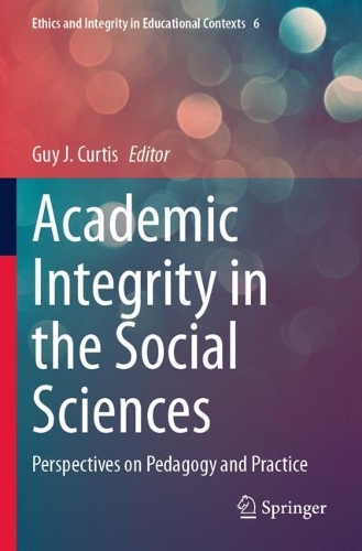 Academic Integrity in the Social Sciences: Perspectives on Pedagogy and Practice.