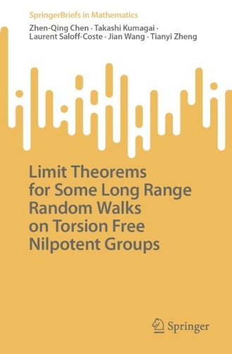 Limit Theorems for Some Long Range Random Walks on Torsion Free Nilpotent Groups.