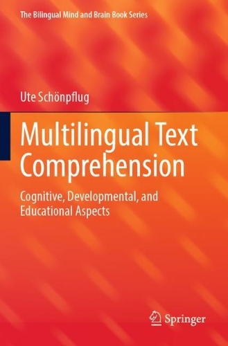 Multilingual Text Comprehension: Cognitive, Developmental, and Educational Aspects.