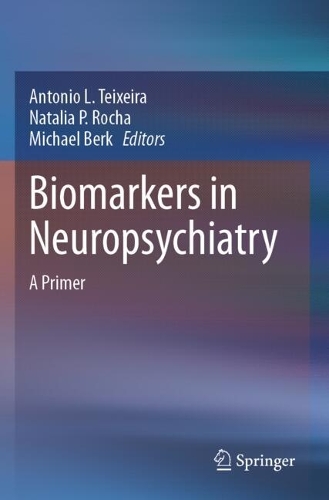 Biomarkers in Neuropsychiatry: A Primer.