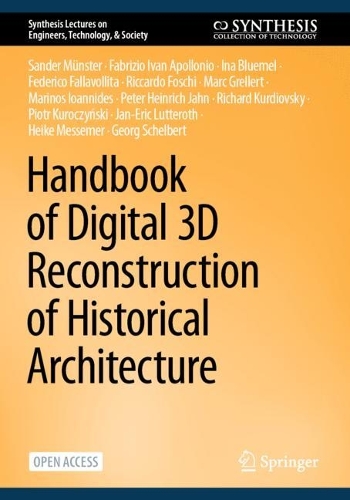 Handbook of Digital 3D Reconstruction of Historical Architecture. 2024 ed.