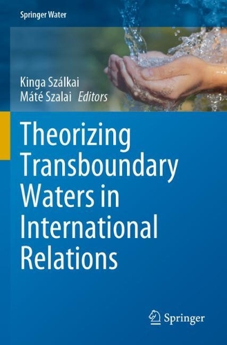 Theorizing Transboundary Waters in International Relations.