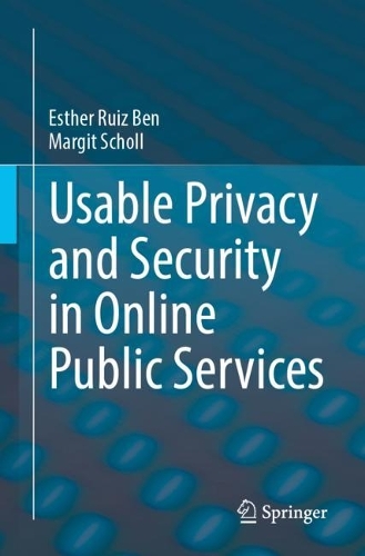 Usable Privacy and Security in Online Public Services. 1st ed. 2023