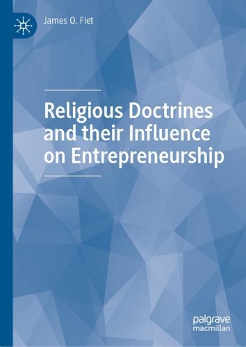 Religious Doctrines and their Influence on Entrepreneurship.