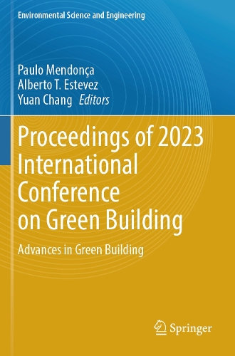 Proceedings of 2023 International Conference on Green Building: Advances in Green Building.