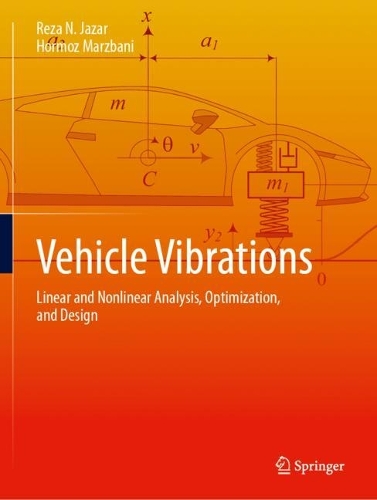 Vehicle Vibrations: Linear and Nonlinear Analysis, Optimization, and Design.