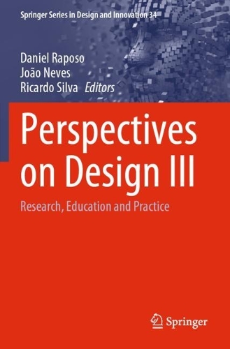 Perspectives on Design III: Research, Education and Practice.