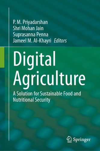 Digital Agriculture: A Solution for Sustainable Food and Nutritional Security. 2024 ed.