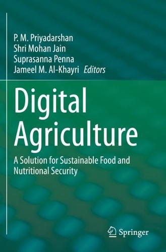 Digital Agriculture: A Solution for Sustainable Food and Nutritional Security.