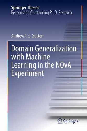 Domain Generalization with Machine Learning in the NOvA Experiment. 2023 ed.