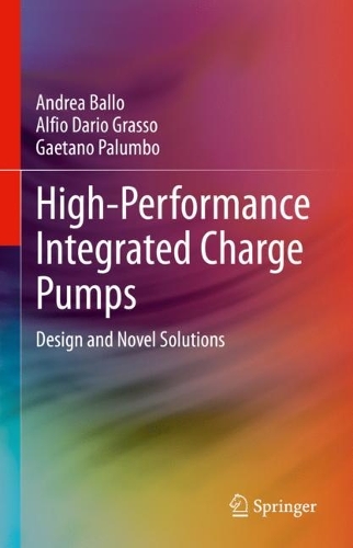 High-Performance Integrated Charge Pumps: Design and Novel Solutions. 2024 ed.