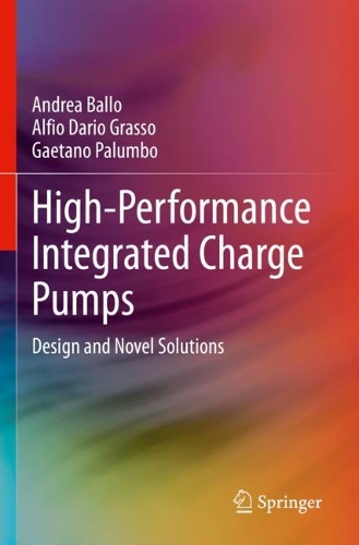 High-Performance Integrated Charge Pumps: Design and Novel Solutions.