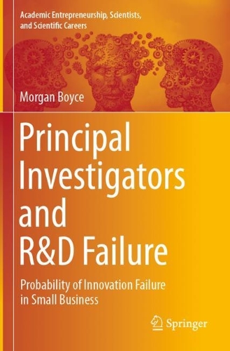 Principal Investigators and R&D Failure: Probability of Innovation Failure in Small Business.