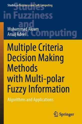 Multiple Criteria Decision Making Methods with Multi-polar Fuzzy Information: Algorithms and Applications.