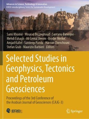Selected Studies in Geophysics, Tectonics and Petroleum Geosciences: Proceedings of the 3rd Conference of the Arabian Journal of Geosciences (CAJG-3).