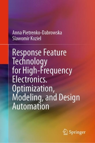Response Feature Technology for High-Frequency Electronics. Optimization, Modeling, and Design Automation. 2024 ed.