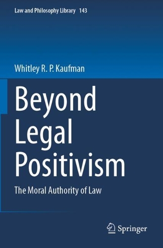 Beyond Legal Positivism: The Moral Authority of Law.