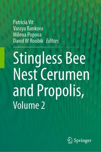 Stingless Bee Nest Cerumen and Propolis, Volume 2. 2024 ed.
