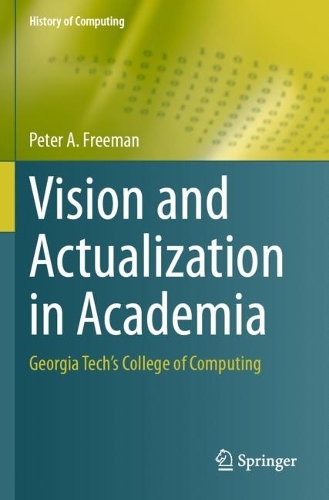 Vision and Actualization in Academia: Georgia Tech's College of Computing.