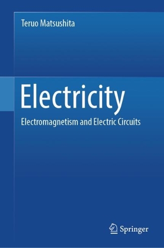 Electricity: Electromagnetism and Electric Circuits. 2023 ed.