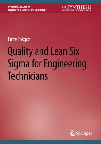 Quality and Lean Six Sigma for Engineering Technicians. 2024 ed.