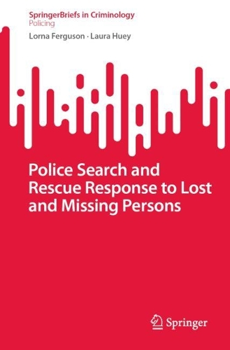 Police Search and Rescue Response to Lost and Missing Persons.
