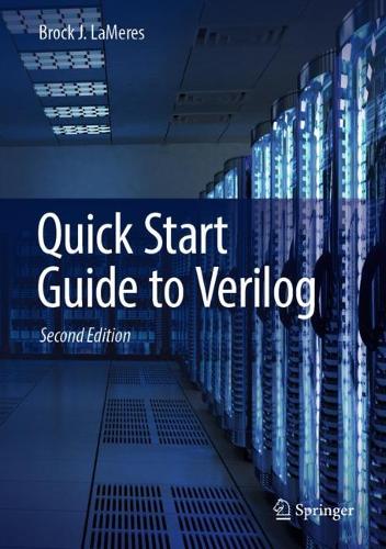 Quick Start Guide to Verilog. Second Edition 2024