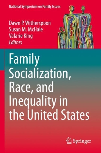 Family Socialization, Race, and Inequality in the United States.