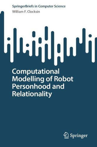 Computational Modelling of Robot Personhood and Relationality. 1st ed. 2024