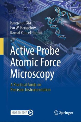 Active Probe Atomic Force Microscopy: A Practical Guide on Precision Instrumentation. 2024 ed.
