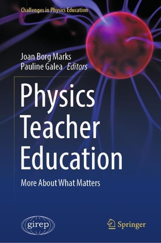 Physics Teacher Education: More About What Matters. 2023 ed.
