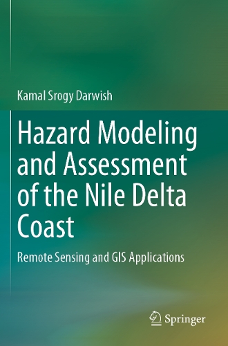 Hazard Modeling and Assessment of the Nile Delta Coast: Remote Sensing and GIS Applications.