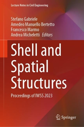 Shell and Spatial Structures: Proceedings of IWSS 2023. 2024 ed.