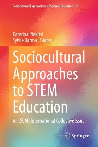 Sociocultural Approaches to STEM Education: An ISCAR International Collective Issue. 2023 ed.