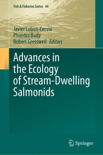 Advances in the Ecology of Stream-Dwelling Salmonids. 2024 ed.