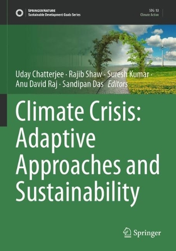 Climate Crisis: Adaptive Approaches and Sustainability.