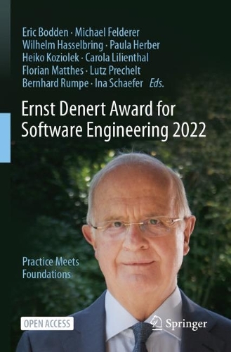 Ernst Denert Award for Software Engineering 2022: Practice Meets Foundations.